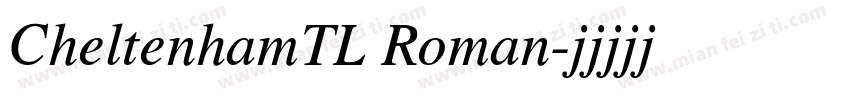 CheltenhamTL Roman字体转换